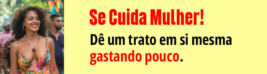 Se cuida mulher gastando pouco